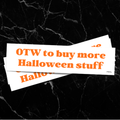 OTW to buy more Halloween stuff Bumper Sticker